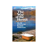 The Way of the Hermit: My 40 Years in the Scottish Wilderness